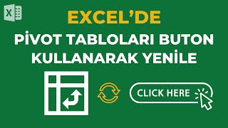 Excel’de Buton Oluşturarak Pivot Tabloları Otomatik Yenileme  Refresh All PivotTables With a Button [upl. by Ettennahs]