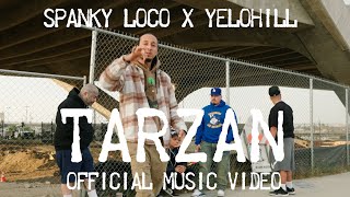 SPANKY LOCO NEW MUSIC VIDEOTARZAN FEAT YELOHILL [upl. by Edgell]