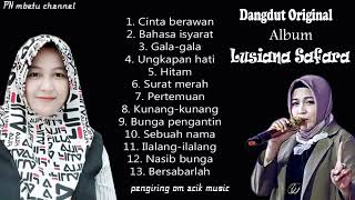 Lusiana Safara  Album Dangdut Original [upl. by Vanya]