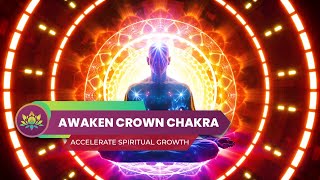 216 Hz  Awaken The Crown Chakra  Access Higher Superconscious State  Accelerate Spiritual Growth [upl. by Nonah]