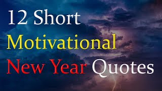 12 Short Motivational New Year Quotes  Motivational Quotes [upl. by Llehcal]