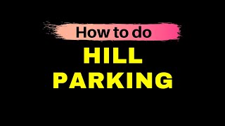 How to do HILL PARKING Uphill and Downhill parking  Toronto Drivers [upl. by Adelia]