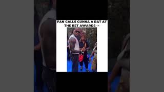 Fan Calls Gunna A Rat At The Bet Awards 2024 [upl. by Ikaz325]