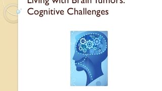 Cognitive Challenges for Brain Tumor Patients  DanaFarber Cancer Institute [upl. by Gnep]