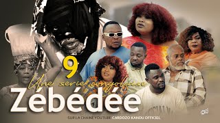 ZEBEDEE I EPISODE 9 I SERIE CONGOLAISE I NOUVEAUTE 2024 [upl. by Erma263]