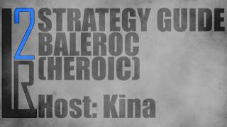 LearntoRaids Baleroc Strategy Guide 25 Heroic [upl. by Fabrianne300]