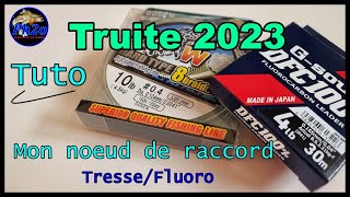 Ouverture truite 2023  Mon nœud de raccord TresseFluoro [upl. by Gilliam8]