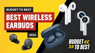 The Best Wireless Earbuds Top Picks for Every Budget in 2024  Budget to Best [upl. by Lenhart]