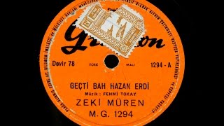 Zeki Müren  Geçti bahar hazan erdi bu yerde  GERÇEK TAŞ PLAK KAYDI [upl. by Festus33]