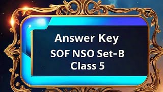 SOF NSO class05 sof International olympiad 20242025 answer key of setB [upl. by Reinwald799]