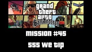 GTA SA  Walkthrough  Mission 45  555 We Tip FRHD [upl. by Anam]