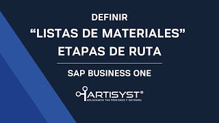 Creación Lista de Materiales con Etapa de Ruta en SAP Business One [upl. by Luisa539]