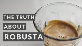 The truth about Robusta coffee [upl. by Sedgewick431]