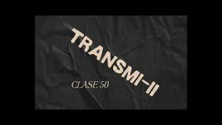 Clase 50 TransmiII [upl. by Nytnerb155]