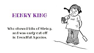 Henry King Who Ate String  READ ALOUD Cautionary Tale for Children by Hilaire Belloc [upl. by Neehar970]