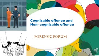 Cognizable and non cognizable offencesForensicforumexpert [upl. by Nicky61]