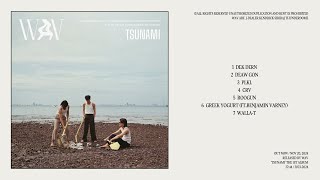 FULL ALBUM WAV  TSUNAMI Official Audio [upl. by Akemad628]