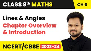 Lines and Angles  Chapter Overview and Introduction  Class 9 Maths Chapter 6  CBSE [upl. by Lednahc605]