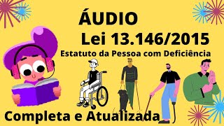 🎧 Áudio completo  Estatuto da Pessoa com Deficiência Lei nº 131462015 [upl. by Latta640]