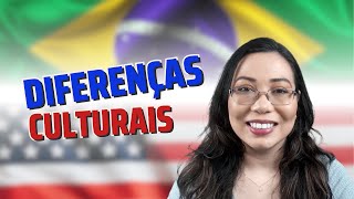 5 Maiores diferenças culturais entre Brasil e EUA [upl. by Holms551]