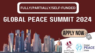 The Global Peace Summit Heres what you need to know about Qatar 2024  Fully funded opportunity [upl. by Floro]