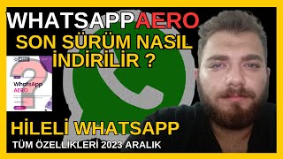 WHATSAPP AERO NASIL İNDİRİLİR  HİLELİ WHATSAPP  BOMBALAMA ÖZELLİĞİ GÜNCEL 2023 ARALIK [upl. by Westberg]