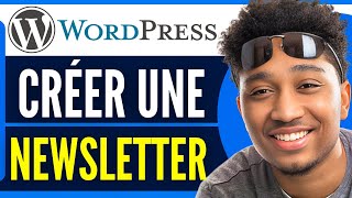 Comment Créer Une Newsletter Sur Wordpress 2024 [upl. by Adelind]