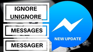 How to Ignore Messages and Unignore Messages on Messenger  New Update [upl. by Kemme]