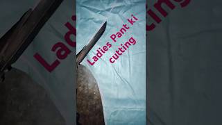 Ladies Pant ki cuttingshortvideo vedeoviral [upl. by Aerdnaek]