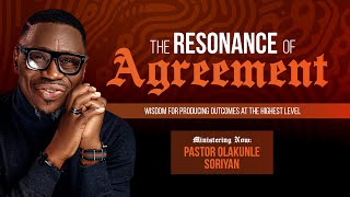 The Resonance Of Agreement  Part 1  Pastor Olakunle Soriyan [upl. by Gilcrest]