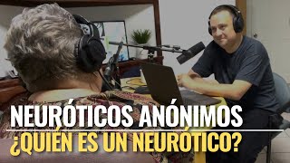 ¿Qué es Neuróticos Anónimos y como funciona Testimonio de un miembro [upl. by Eldwen189]