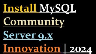 How to install MySQL Community Server 9 Innovation [upl. by Hadik]