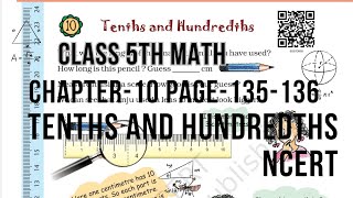 Tenths and Hundredths Ch10  Class 5th Math  Page135136  NCERT [upl. by Keefe]