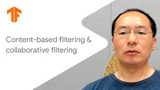 Contentbased filtering amp collaborative filtering Building recommendation systems with TensorFlow [upl. by Ayardna]