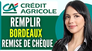 Comment Remplir Un Bordereau De Remise De Chèque Credit Agricole 2024 [upl. by Adym]