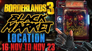 Black Market Vending Machine Location November 23 2023 Borderlands 3  Neon Arterial [upl. by Sillyrama]