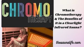 What Is Chromotherapy amp The Benefits Of It In A Clearlight Sauna chromotherapy clearlightsaunas [upl. by Llennoc]