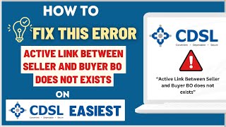 How To Fix quotActive Link Between Seller and Buyer BO does not existsquot Error on CDSL Easiest [upl. by Gaudet]