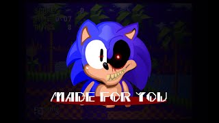 SonicEXE Made For You [upl. by Cleon450]