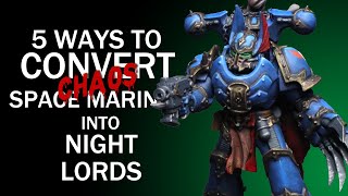 5 Ways to Convert Chaos Space Marines Into Night Lords  Warhammer 40k Tutorial [upl. by Aisel475]