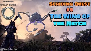 The Wing of the Netch  The Scholarium  Scribing Quest 5  ESO Gold Road DLC  Gameplay [upl. by Enneillij]