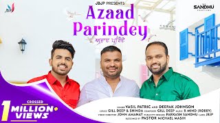 Azaad Parindey Official Video Vasil Patric amp Deepak Johnson  Masih Song 2021  JBJP Presents [upl. by Nij]