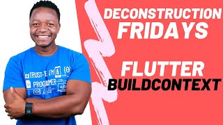 Flutter tutorial  Dissecting Flutter BuildContext  Deconstruction Fridays  Episode 3 [upl. by Atsed]