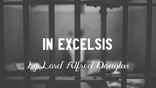 IN EXCELSIS by Lord Alfred Douglas  Full Audiobook [upl. by Ahselat855]