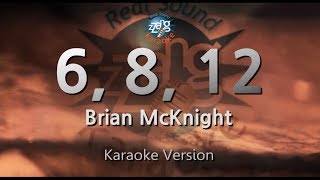 Brian McKnight6 8 12 Karaoke Version [upl. by Hnilym347]