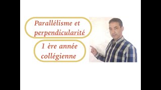 cours de parallélisme et perpendicularité 1er AC séance4 [upl. by Eiloj]