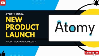 Atomy Alaska EOmega  NEW PRODUCT LAUNCH  Atomy India [upl. by Maddy577]