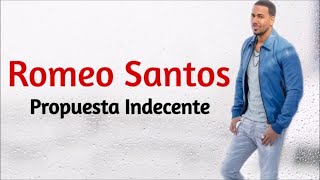 Romeo Santos  Propuesta Indecente Letra [upl. by Yemrots]