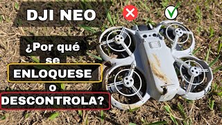 DJI NEO ¿ por que se DESCONTROLA o ENLOQUESE  te Explico con Ejemplos en español [upl. by Amitarp997]