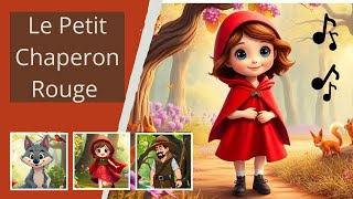 🧸 Le Petit Chaperon Rouge ❤️  Comptine et Histoire Magique pour Enfants 🌲🐺 [upl. by Beedon]